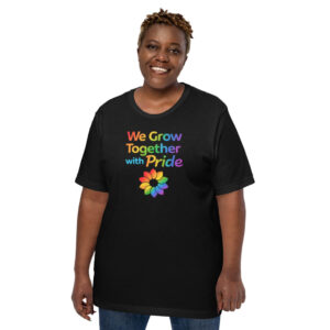 We Grow Together With Pride - Unisex t-shirt